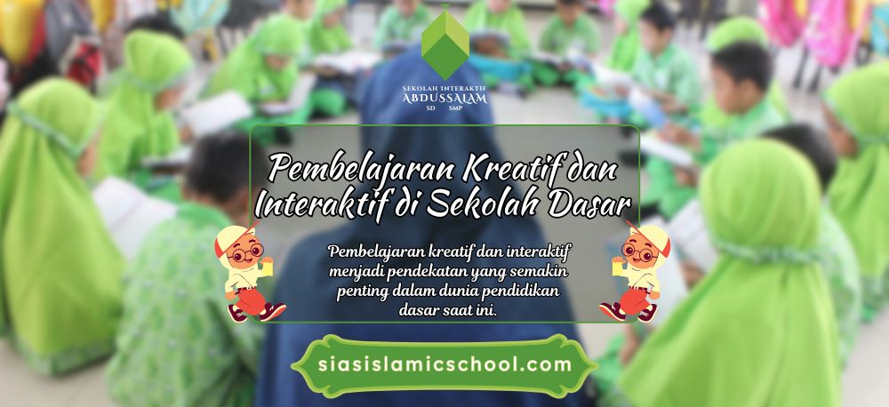 Pembelajaran Kreatif dan Interaktif di Sekolah Dasar
